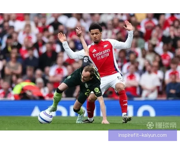 英超阿森纳保持不败状态，球队表现稳健令人瞩目